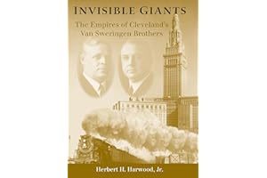 Invisible Giants: The Empires of Cleveland's Van Sweringen Brothers (Ohio)