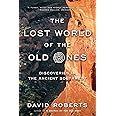 The Lost World of the Old Ones: Discoveries in the Ancient Southwest