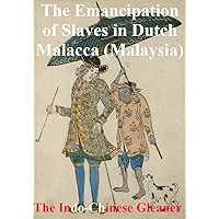 The Emancipation of Slaves in Dutch Malacca (Malaysia) book cover