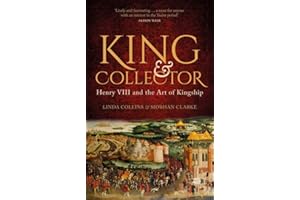 King and Collector: Henry VIII and the Art of Kingship