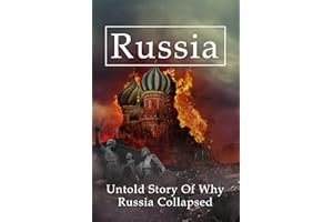 Russia: Untold Story Of Why Russia Collapsed