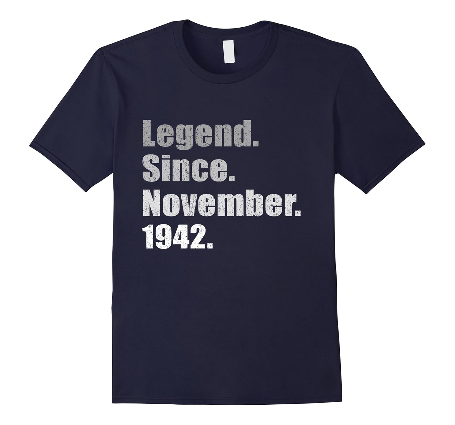 Legend Since November 1942 TShirt - 75th Birthday Gift Shirt-Rose