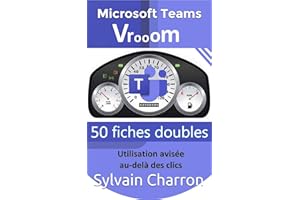 Microsoft Teams - Vrooom: Utilisation avisée au-delà des clics (French Edition)