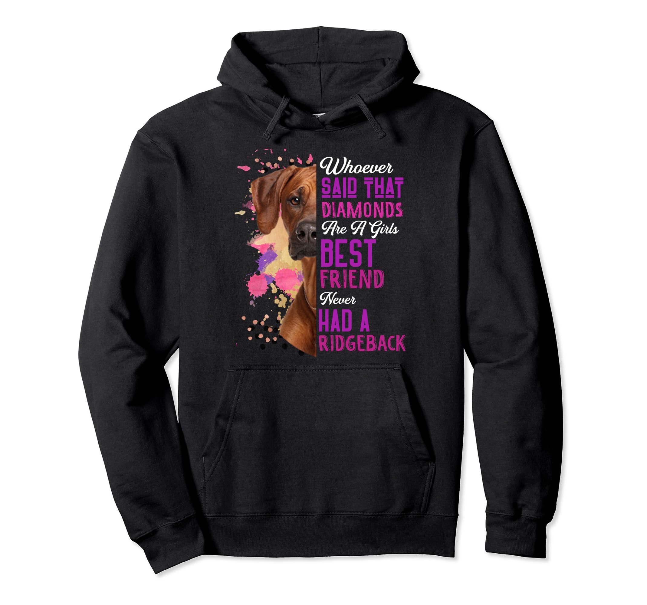 Rhodesian Ridgebacks Dogs Are A Girls Best Friend Dog Funny Pullover Hoodie