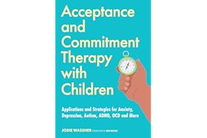 Acceptance and Commitment Therapy with Children