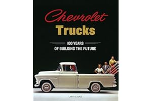 Chevrolet Trucks: 100 Years of Building the Future