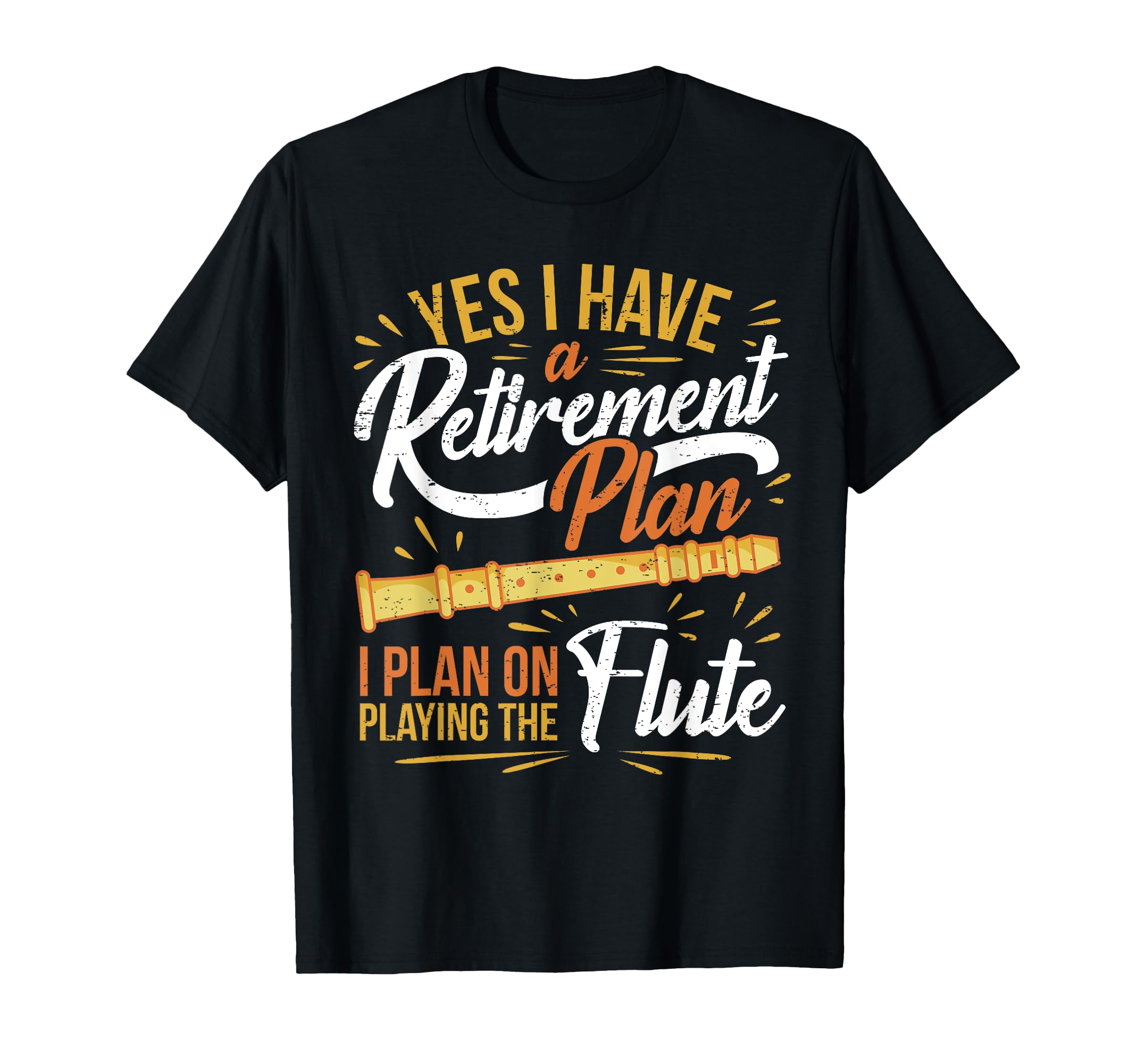 Flute Player Flute Saying I Rente Pensionary T-Shirt