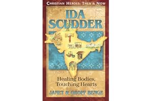 Ida Scudder: Healing Bodies, Touching Hearts