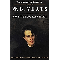 The The Collected Works of W.B. Yeats Vol. III: Autobiographies (Collected Works of W. B. Yeats Book 3) book cover