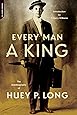 Every Man A King: The Autobiography Of Huey P. Long