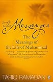 The Messenger: The Meanings of the Life of Muhammad