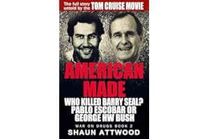 American Made: Who Killed Barry Seal? Pablo Escobar or George HW Bush (War On Drugs)