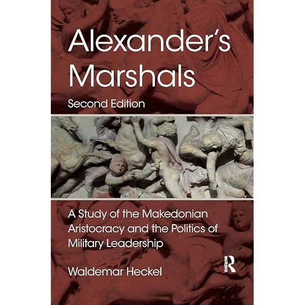 Amazon.com: Alexander's Marshals: A Study of the Makedonian