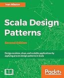 Scala Design Patterns: Design modular, clean, and scalable applications by applying proven design patterns in Scala, 2nd Edition
