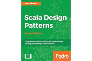 Scala Design Patterns, Second Edition