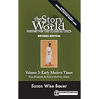 Story of the World, Vol. 3 Revised Edition: History for the Classical Child: Early Modern Times (Story of the World) book cover Story of the World, Vol. 3 Revised Edition: History for the Classical Child: Early Modern Times (Story of the World) book cover