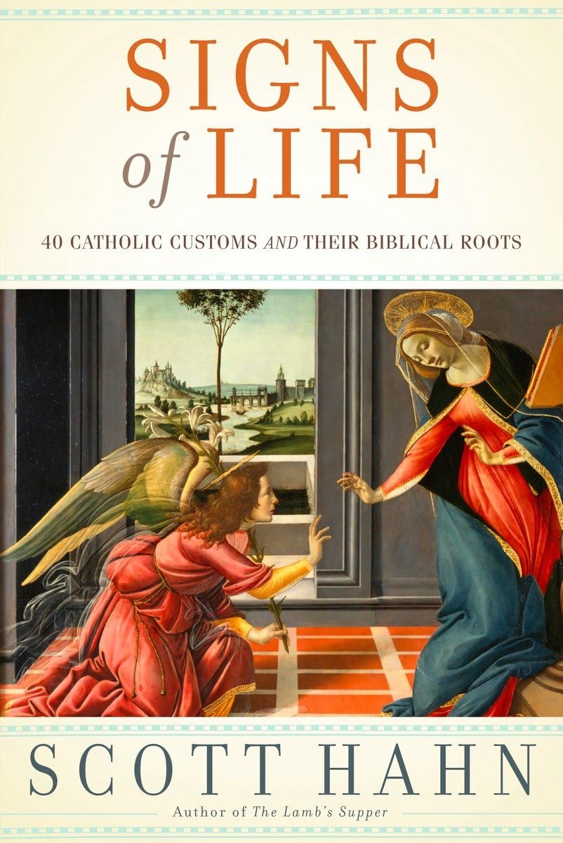 Signs of Life: 40 Catholic Customs and Their