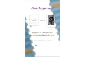 Mon 1er Journal: LE POUVOIR DE L'INTROSPECTION - LES 12 LOIS DE LA CONNAISSANCE DE SOI (French Edition)