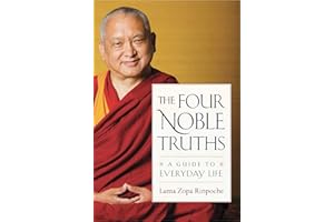 The Four Noble Truths: A Guide to Everyday Life