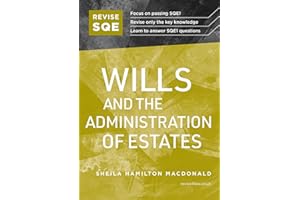 Revise SQE Wills and the Administration of Estates: SQE1 Revision Guide