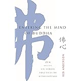 Entering the Mind of Buddha: Zen and the Six Heroic Practices of Bodhisattvas