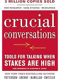 Crucial Conversations Tools for Talking When Stakes Are High, Second Edition