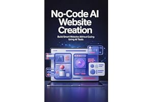 No-Code AI Website Creation: Build Smart, Professional Websites Without Coding Using AI Tools