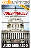 Conspiracies: Conspiracy Theories - The Most Famous Conspiracies Including: The New World Order, False Flags, Government Cover-ups, CIA, & FBI (Secret ... JFK Assasination, Bermuda Triangle)