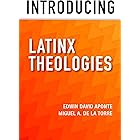 Introducing Latinx Theologies