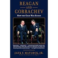 Reagan and Gorbachev: How the Cold War Ended