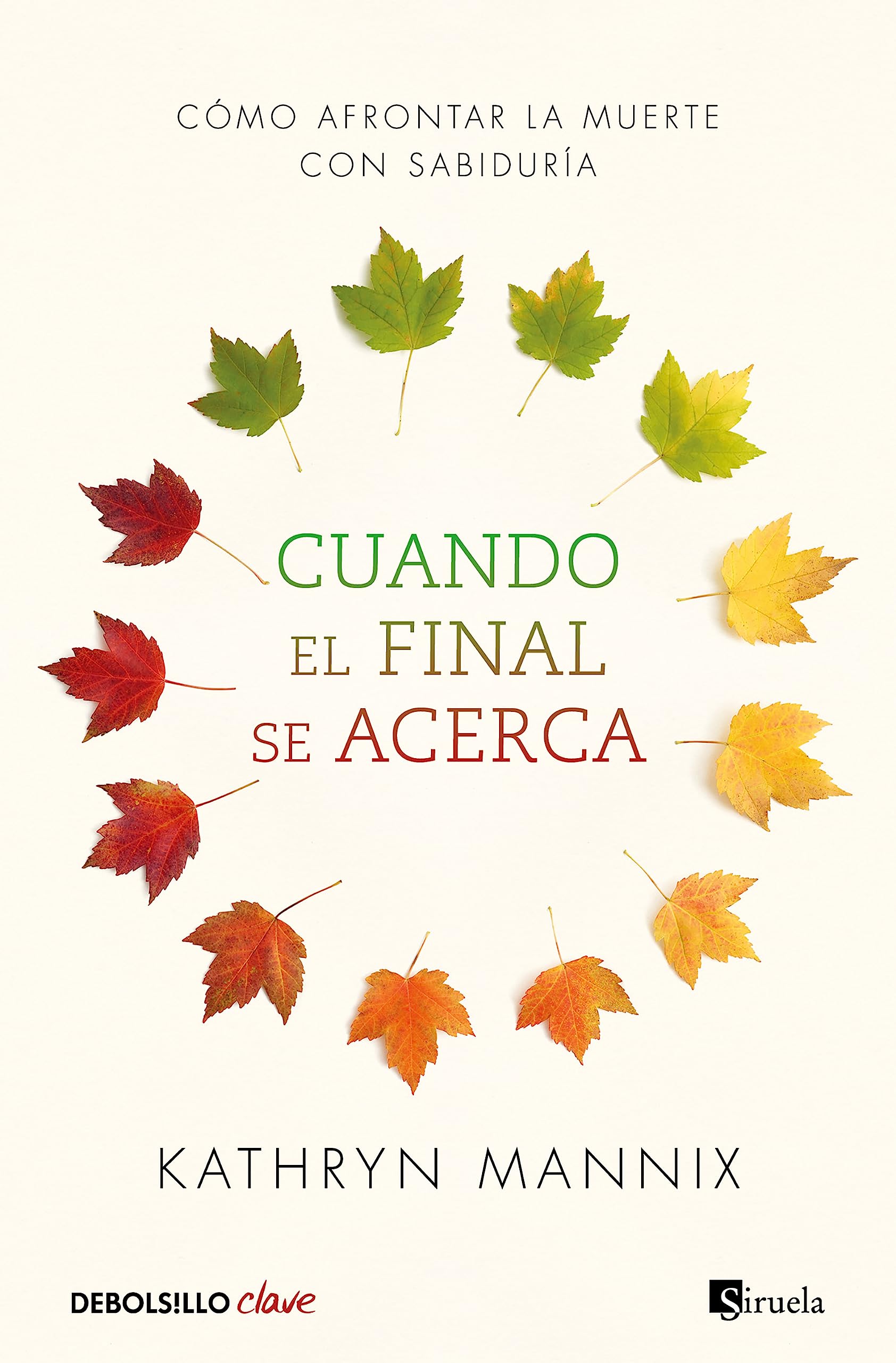 Portada de Cuando el final se acerca: Cómo afrontar la muerte con sabiduría (Clave)