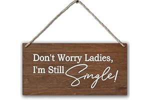 PHAMTE Wooden Decorative Signage, 12 x 6 Inches, Ring Bearer Don't Worry Ladies We're Still Single Plaque Sign