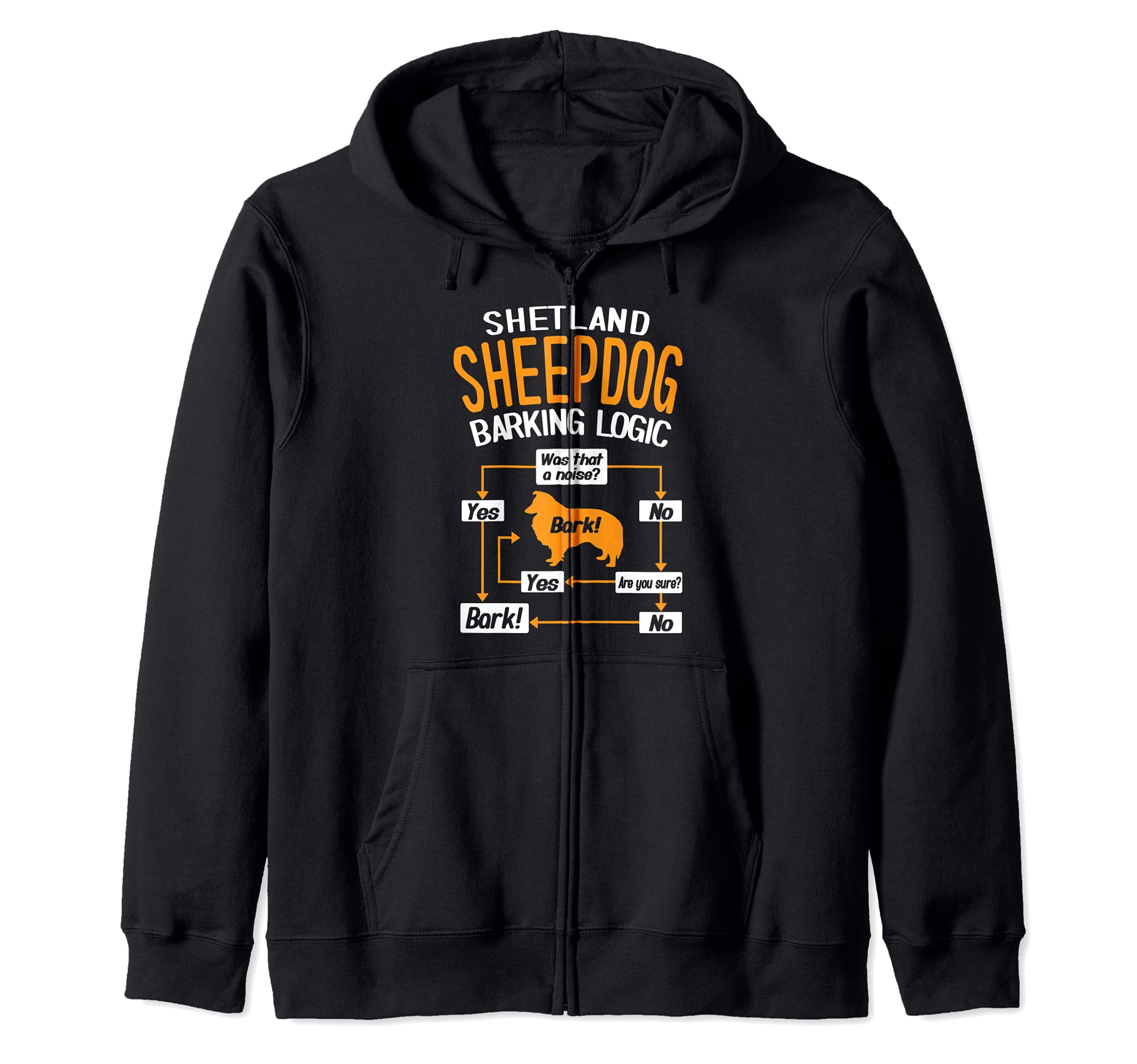 Shetland Sheepdog Barking Logic Dog Lover Zip Hoodie