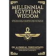 Millennial Egyptian Wisdom: A practical guide to the Emerald Tablets of Thoth the Atlantean, Hermes Trismegistus and the Kybalion