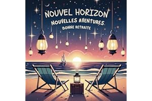 Nouvel Horizon, Nouvelles Aventures, Bonne Retraite: Livre d'Or de départ à la retraite | 21,59 x 21,59 cm, 100 pages | Beau 