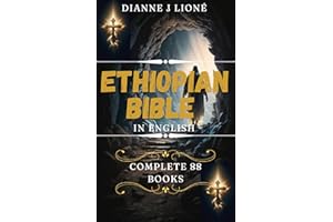 Ethiopian Bible in English Complete 88 Books: With Missing Deuterocanonical Apocrypha Enoch, Jubilees and The Lost Writings.