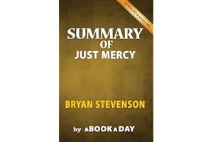 Summary of Just Mercy: by Bryan Stevenson | Includes Analysis on Just Mercy