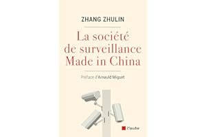 La Société de surveillance Made in China (French Edition)