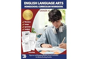English Language Arts Homeschool Curriculum Workbook Grade 6: Rigorous and Engaging Middle School Curriculum for Homeschoolin