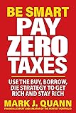 Be Smart Pay Zero Taxes: Use the Buy, Borrow, Die