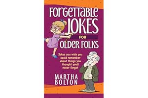 Forgettable Jokes for Older Folks: Jokes You Wish You Could Remember about Things You Thought You'd Never Forget (Paperback) – Funny Joke Book, Great Gift for Dad