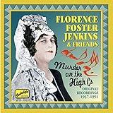 Florence Foster Jenkins & Friends: Murder on the High Cs
