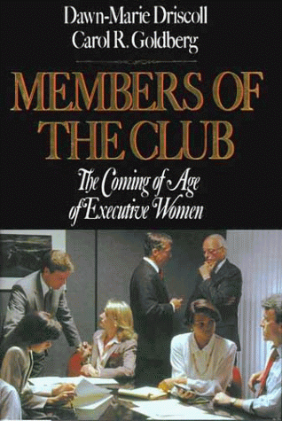Members Of The Club: The Coming Of Age Of Executive Women
