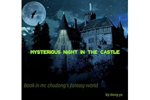 Mysterious Night in the Castle (Mr. Chudong's Fantasy World)