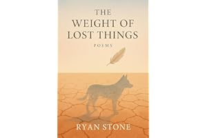 The Weight of Lost Things: Poems