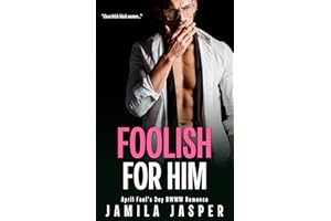 Foolish For Him: An April Fool's Day Interracial Romance (BWWM Holiday Romance Series)