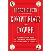 Knowledge and Power: The Information Theory of Capitalism and How it is Revolutionizing our World