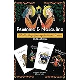 A Healing Journey with the Feminine & Masculine to divine Union: Exploration and journaling - BOOK & JOURNAL