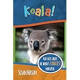 Koala!: Fun Facts About the World's Cuddliest Marsupial (Funny Fauna)