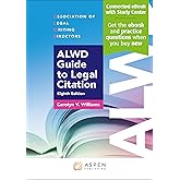 ALWD Guide to Legal Citation: [Connected eBook with Study Center]